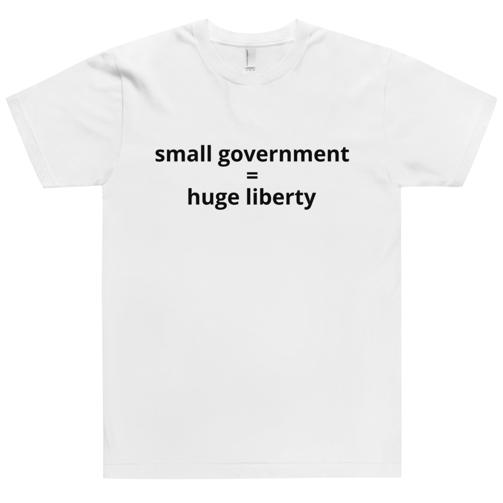 Small Government = Huge Liberty